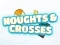 Spēle Noughts Crosses online