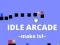Spēle Idle Arcade Make Lvl online