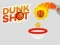Spēle Dunk Shot online