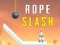Spēle Rope Slash online