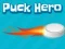 Spēle Puck Hero online