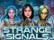 Spēle Strange Signals online
