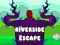 Spēle Riverside Escape online