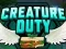 Spēle Creature Duty online