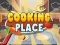 Spēle Cooking Place online