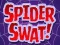 Spēle Spider Swat online