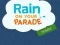 Spēle Rain on Your Parade online