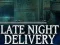 Spēle Late Night Delivery online