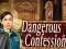 Spēle Dangerous Confession online