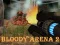Spēle Bloody Arena 2 online