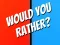 Spēle Would You Rather? online
