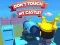 Spēle Dont't Touch My Castle! online