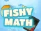 Spēle Fishy Math online