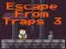 Spēle Escape From Traps 3 online