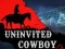 Spēle Uninvited Cowboy online