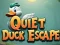 Spēle Quiet Duck Escape online