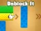 Spēle Unblock It online