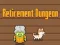 Spēle Retirement Dungeon online