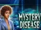 Spēle Mystery Disease online