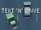 Spēle Text 'n' Drive online