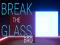 Spēle Break the Glass Bro online
