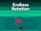 Spēle Endless Rotation online