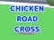 Spēle Chicken Road Cross online
