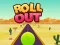 Spēle Roll out online