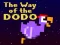 Spēle The Way of the Dodo online