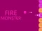 Spēle Fire Monster online