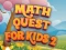 Spēle Math Quest For Kids 2 online
