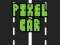 Spēle Pixel Car online