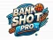 Spēle Bank Shot Pro online