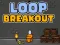 Spēle Loop Breakout online