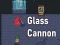 Spēle Glass Cannon online