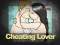 Spēle Cheating Lover online