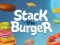 Spēle Stack The Burger online