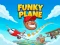 Spēle Funky Plane online