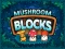 Spēle Mushroom blocks online