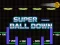 Spēle Super Ball Down online