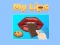 Spēle My Lips online