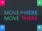 Spēle Move Here Move There online