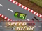Spēle Speed Rush online