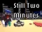 Spēle Still Two Minutes online