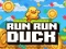 Spēle Run Run Duck online