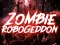 Spēle Zombie Robogeddon online