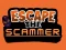 Spēle Escape The Scammer online