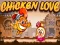 Spēle Chicken Love online