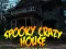 Spēle Spooky Scary House online