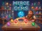 Spēle Merge the Gems online